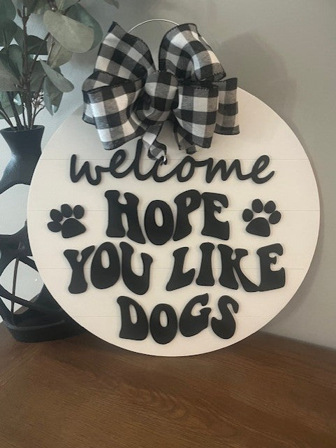Hope you lIke Dogs Door Hanger