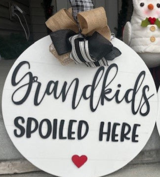 Grandkids Spoiled Here Door Hanger