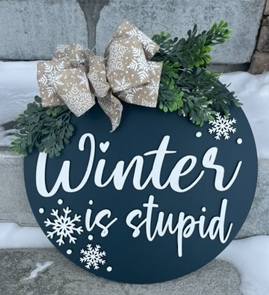 Winter is Stupid
